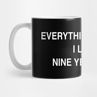 NINE YEARS AGO Mug